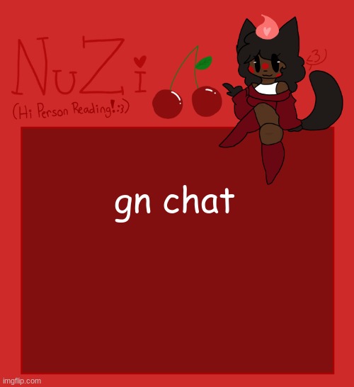 i sleep | gn chat | image tagged in nuzi announcement | made w/ Imgflip meme maker