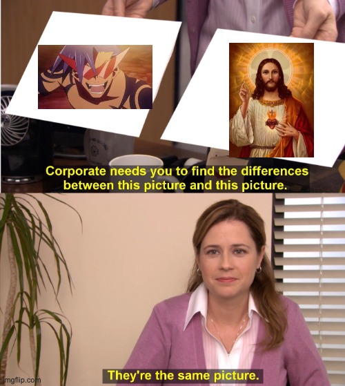 They're The Same Picture | image tagged in memes,they're the same picture,jesus,anime | made w/ Imgflip meme maker