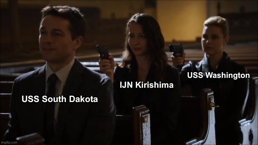 USS Washington; IJN Kirishima; USS South Dakota | image tagged in uss south dakota,uss washington,kirishima,naval memes | made w/ Imgflip meme maker