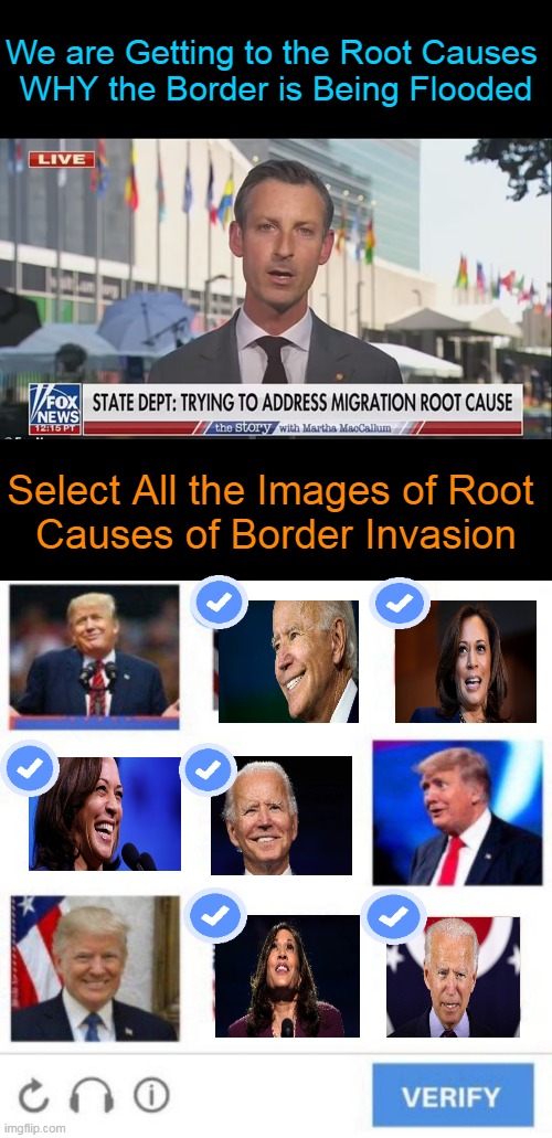 Make America Venezuela or Make America Great Again? Choose Wisely. |  We are Getting to the Root Causes 
WHY the Border is Being Flooded; Select All the Images of Root 
Causes of Border Invasion | image tagged in politics,open borders,invasion,joe biden,kamala harris,donald trump | made w/ Imgflip meme maker