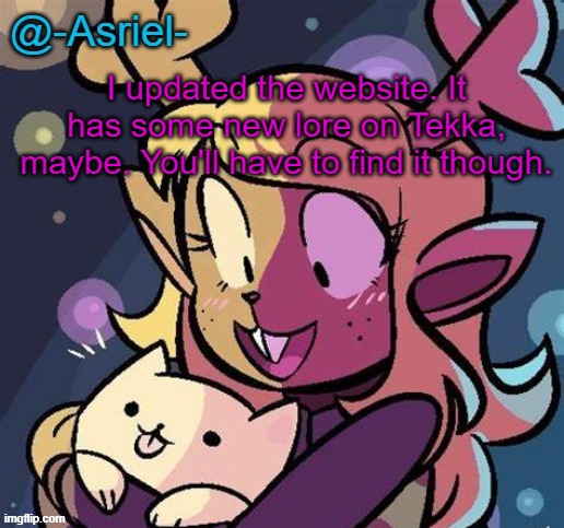 Asriel's Noelle temp | I updated the website. It has some new lore on Tekka, maybe. You'll have to find it though. | image tagged in asriel's noelle temp | made w/ Imgflip meme maker