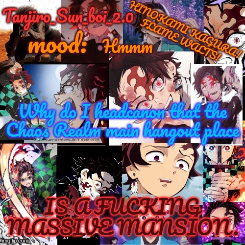 Check the link in the comments. We have an issue. | Hmmm; Why do I headcanon that the Chaos Realm main hangout place; IS A FUCKING MASSIVE MANSION. | image tagged in tanjiro_sun_boi_2 0's temp | made w/ Imgflip meme maker