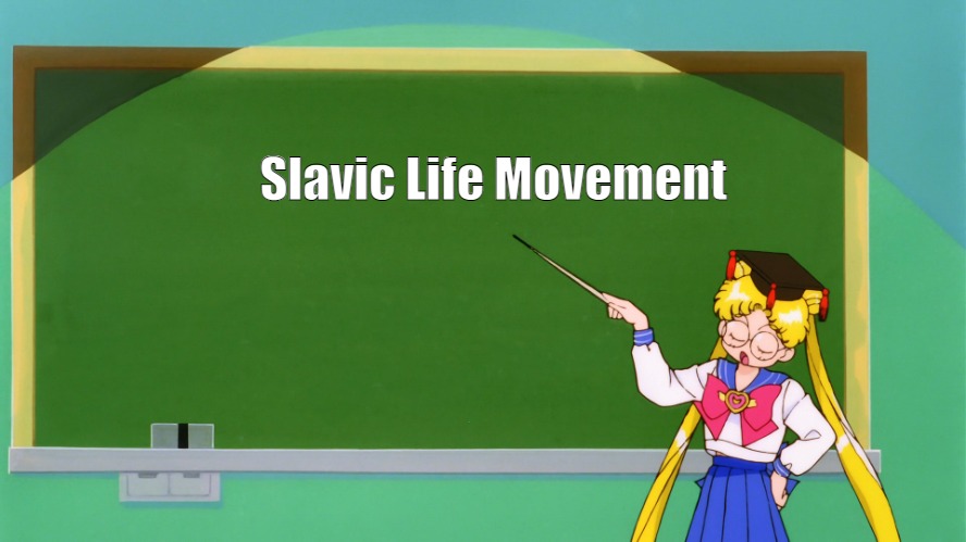 Sailor Moon Chalkboard | Slavic Life Movement | image tagged in sailor moon chalkboard,slavic life movement | made w/ Imgflip meme maker