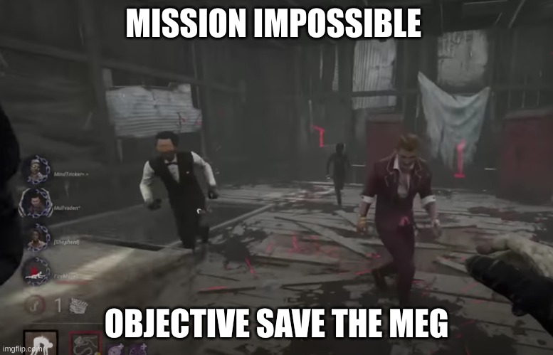 The crib | MISSION IMPOSSIBLE; OBJECTIVE SAVE THE MEG | image tagged in the crib | made w/ Imgflip meme maker