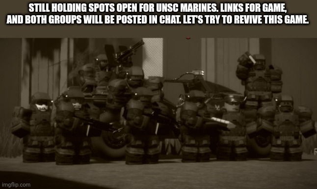 The boys, outpost vector edition | STILL HOLDING SPOTS OPEN FOR UNSC MARINES. LINKS FOR GAME, AND BOTH GROUPS WILL BE POSTED IN CHAT. LET'S TRY TO REVIVE THIS GAME. | image tagged in the boys outpost vector edition | made w/ Imgflip meme maker