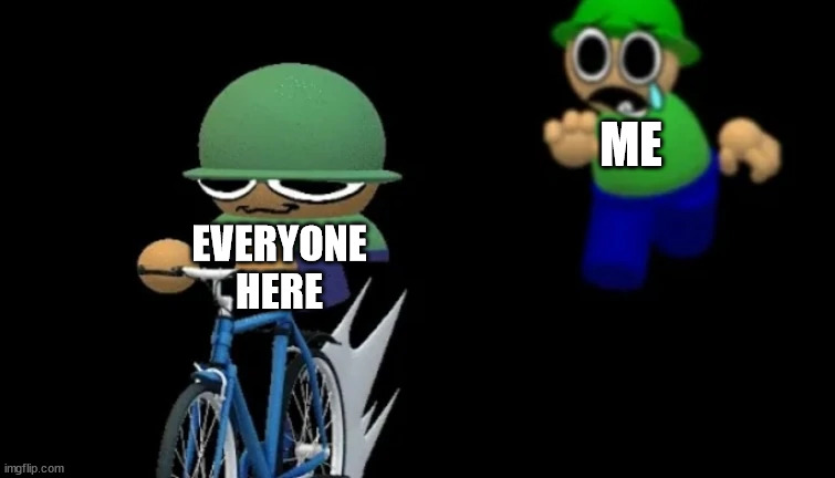 Brobgonal steals Bandu's bike | ME; EVERYONE HERE | image tagged in brobgonal steals bandu's bike | made w/ Imgflip meme maker