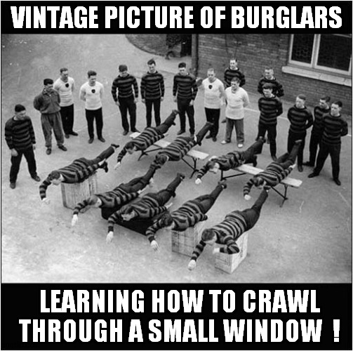 Learning How To Swim In 1936 or | VINTAGE PICTURE OF BURGLARS; LEARNING HOW TO CRAWL THROUGH A SMALL WINDOW  ! | image tagged in vintage,swimming,burglar,lesson | made w/ Imgflip meme maker