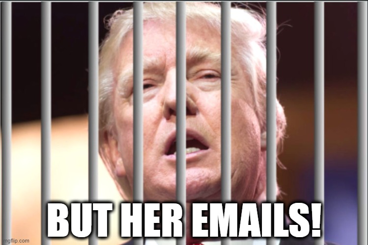 LOL | BUT HER EMAILS! | image tagged in hillary clinton,donald trump,hillary emails,spy,spying,traitor | made w/ Imgflip meme maker