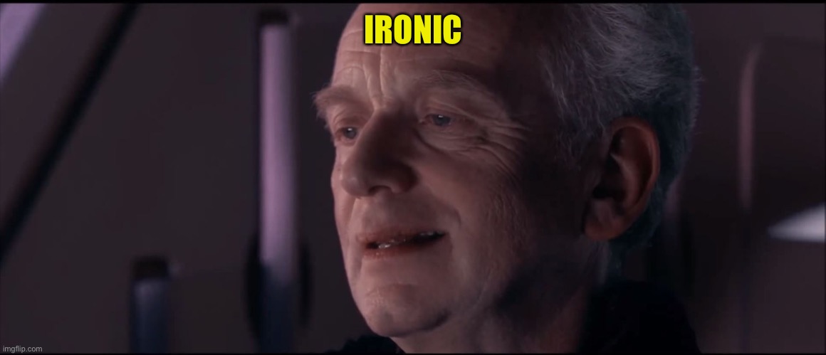 Palpatine Ironic  | IRONIC | image tagged in palpatine ironic | made w/ Imgflip meme maker