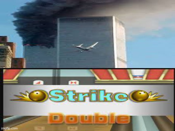 double | image tagged in strike | made w/ Imgflip meme maker