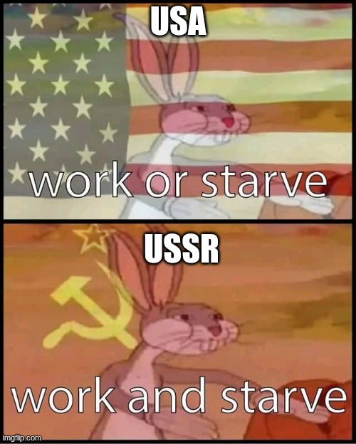 CAPITALISM VS COMMUNISM |  USA; USSR | image tagged in bugs bunny communist,capitalist and communist | made w/ Imgflip meme maker