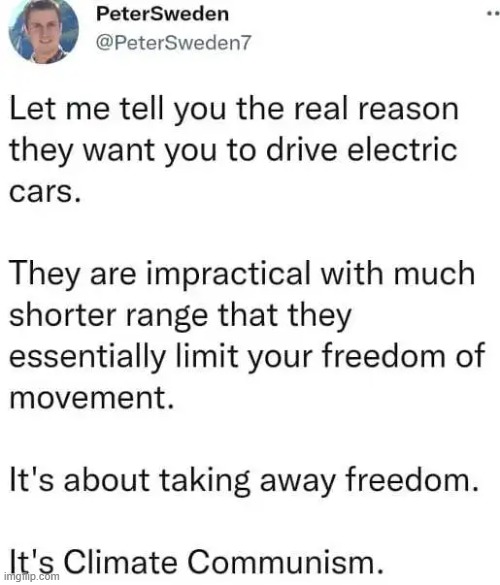 The real  reason they want   to strip  your freedoms away. | image tagged in political meme,communism,climate change,electric,freedom | made w/ Imgflip meme maker