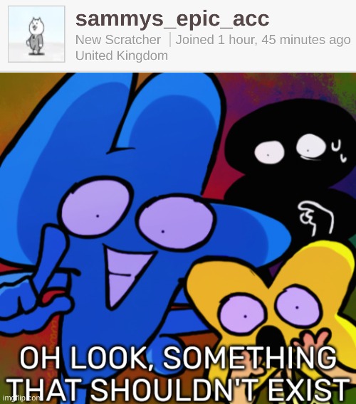 [Fr tho-] | image tagged in oh look something that shouldn't exist,idk,stuff,s o u p,carck | made w/ Imgflip meme maker