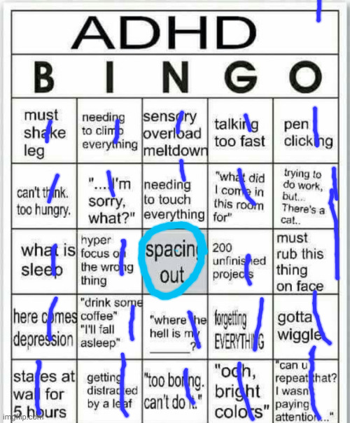 ;-; | image tagged in adhd bingo | made w/ Imgflip meme maker