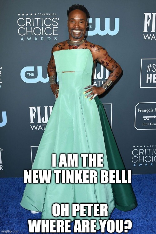 Black man in dress | I AM THE NEW TINKER BELL! OH PETER WHERE ARE YOU? | image tagged in black man in dress | made w/ Imgflip meme maker