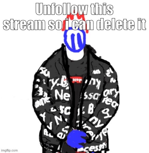 Soul Drip | Unfollow this stream so i can delete it | image tagged in soul drip | made w/ Imgflip meme maker