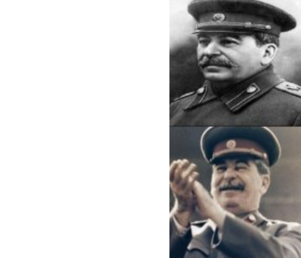 High Quality sad Stalin, laughing Stalin Blank Meme Template