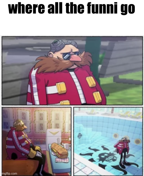 where all the funni go | made w/ Imgflip meme maker