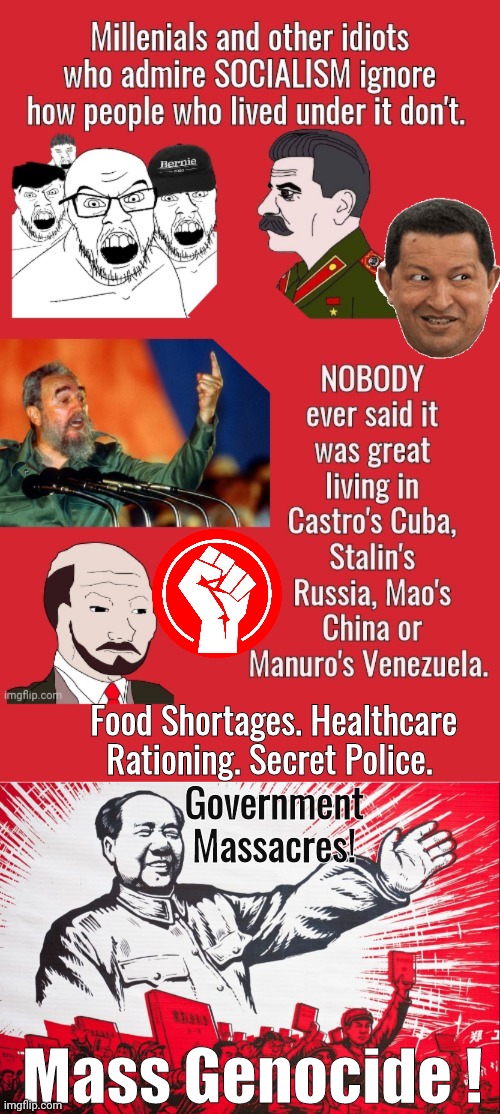 Living under Socialism sucks | Government
Massacres! Food Shortages. Healthcare Rationing. Secret Police. Mass Genocide ! | image tagged in memes,keep calm and carry on red,chairman mao propoganda poster meme | made w/ Imgflip meme maker