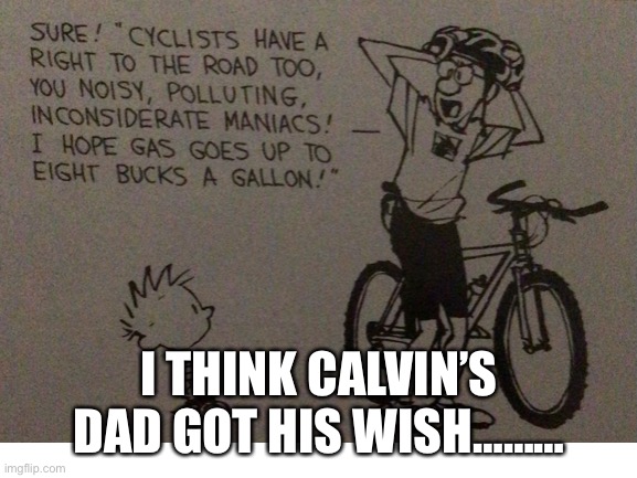 Inflation | I THINK CALVIN’S DAD GOT HIS WISH……… | image tagged in stuff | made w/ Imgflip meme maker