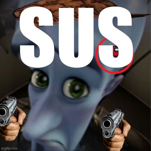 Megamind peeking | SUS | image tagged in megamind peeking,sussy baka,guns | made w/ Imgflip meme maker