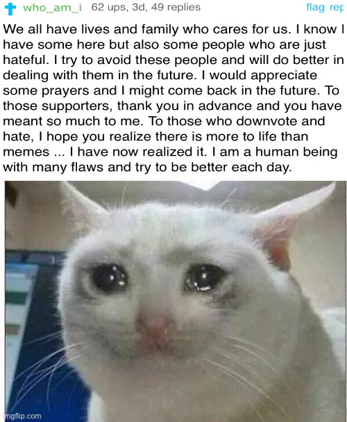hope you do good who_am_i :sad: | image tagged in crying cat,memes,who_am_i | made w/ Imgflip meme maker