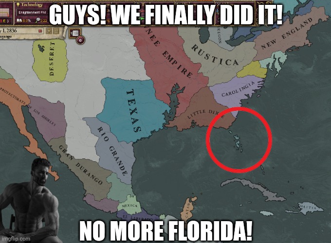 No more Florida | GUYS! WE FINALLY DID IT! NO MORE FLORIDA! | image tagged in florida,giga chad,apocalypse | made w/ Imgflip meme maker