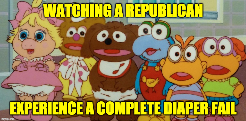 Hopefully our kids will never have to see it. | WATCHING A REPUBLICAN
 
 
 
 
 
EXPERIENCE A COMPLETE DIAPER FAIL | image tagged in memes,republicans,boom boom | made w/ Imgflip meme maker