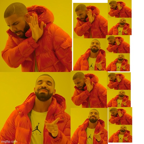 Drake drake drake drake hotline bling | image tagged in drake hotline bling | made w/ Imgflip meme maker