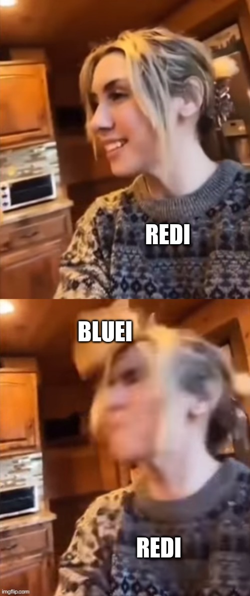 Sandwich slap | REDI; BLUEI; REDI | image tagged in sandwich slap | made w/ Imgflip meme maker