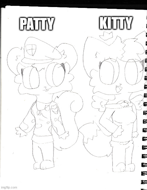 KITTY; PATTY | made w/ Imgflip meme maker