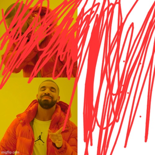 Drake Hotline Bling Meme | image tagged in memes,drake hotline bling | made w/ Imgflip meme maker