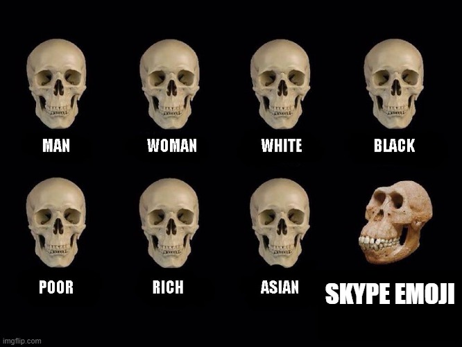 it be t r i p p i n | SKYPE EMOJI | image tagged in empty skulls of truth | made w/ Imgflip meme maker