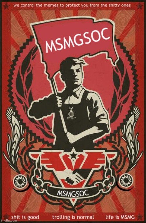 MSMGSOC aka MSMG when sitewide mods taken over | made w/ Imgflip meme maker