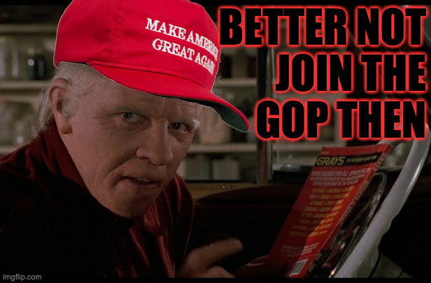 BETTER NOT
JOIN THE
GOP THEN | made w/ Imgflip meme maker