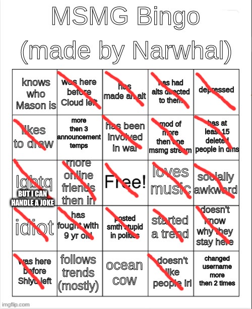 msmg bingo | BUT I CAN HANDLE A JOKE | image tagged in msmg bingo | made w/ Imgflip meme maker