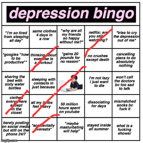 Depression bingo | image tagged in depression bingo | made w/ Imgflip meme maker