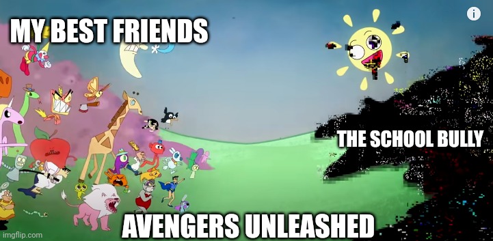 Pibby Fighting The Glitch | MY BEST FRIENDS; THE SCHOOL BULLY; AVENGERS UNLEASHED | image tagged in pibby fighting the glitch | made w/ Imgflip meme maker