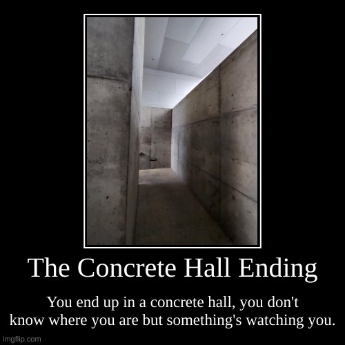 Liminal Space ending 1 | image tagged in horror | made w/ Imgflip demotivational maker