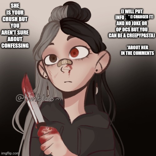Re-Upload of one of my old ones! No Joke, Op, Bambi or car ocs and no ERP | * (I CHANGED IT); *ABOUT HER IN THE COMMENTS | image tagged in creepypasta,roleplaying,why are you reading this | made w/ Imgflip meme maker