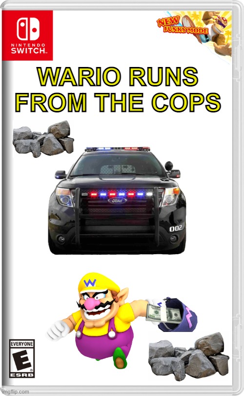 Funny | WARIO RUNS FROM THE COPS | image tagged in nintendo switch,funny,nintendo | made w/ Imgflip meme maker
