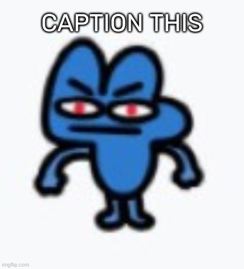 https://imgflip.com/memetemplate/414192213/Four-but-hes-pissed | CAPTION THIS | image tagged in four but he's pissed,idk,stuff,s o u p,carck | made w/ Imgflip meme maker