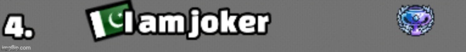 he is joker | made w/ Imgflip meme maker