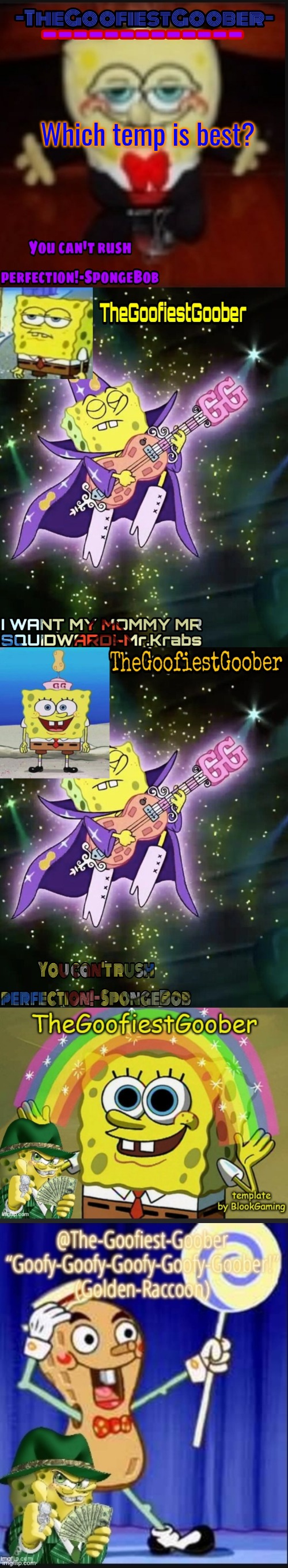 Which temp is best? | image tagged in -thegoofiestgoober idk jpg announcement template | made w/ Imgflip meme maker