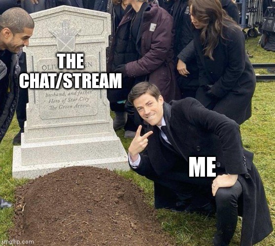 Funeral | THE CHAT/STREAM ME | image tagged in funeral | made w/ Imgflip meme maker