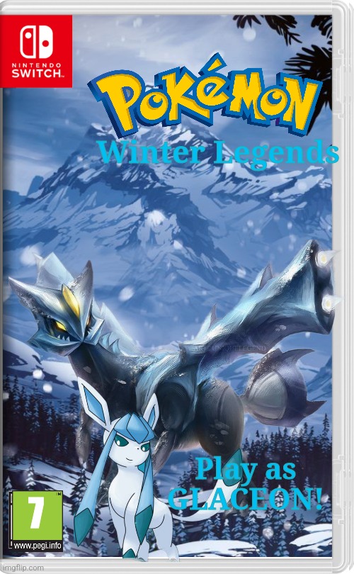 Hope this isn't too crap :| | Winter Legends; Play as GLACEON! 7 | image tagged in pokemon,nintendo switch,nintendo,ice,why are you reading the tags | made w/ Imgflip meme maker