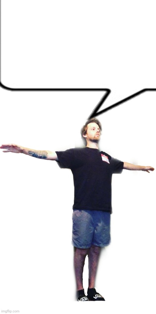 image tagged in blank white template,yub t-posing transparent | made w/ Imgflip meme maker