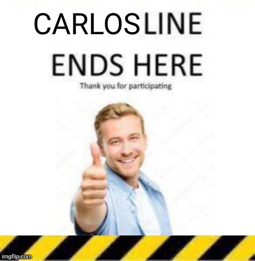 I saved u | CARLOS | made w/ Imgflip meme maker