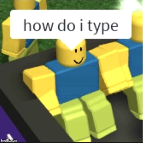 New players be like | image tagged in roblox,roblox noob,noob,chat | made w/ Imgflip meme maker