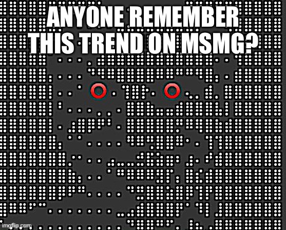 sus | ANYONE REMEMBER THIS TREND ON MSMG? | image tagged in sus | made w/ Imgflip meme maker